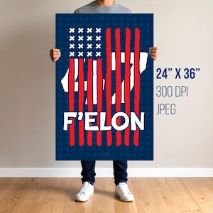 Puede incluir: Un póster rectangular con fondo azul que presenta un diseño estilizado de la bandera estadounidense. La bandera tiene rayas rojas y estrellas blancas, con la palabra "F'ELON" en blanco. El póster mide 61 cm x 91 cm.