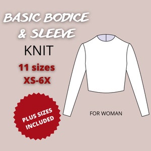 Op de afbeelding: Een wit gebreid lijfje en lange mouw naaipatroon met de tekst "BASIC BODICE & SLEEVE KNIT 11 maten XS-6X PLUS SIZES INCLUDED FOR WOMAN".