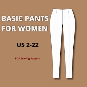 Peut inclure: Une illustration numérique d'un pantalon blanc basique avec un pli central. Le texte indique BASIC PANTS FOR WOMEN, US 2-22, et PDF Sewing Pattern. Le design présente une silhouette taille haute avec des jambes droites et une finition nette.