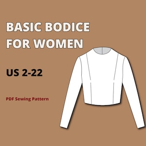 Può includere: Un'illustrazione di un corpetto bianco a maniche lunghe con scollo rotondo e linee di cucitura verticali. Il testo recita BASIC BODICE FOR WOMEN, US 2-22 e PDF Sewing Pattern. Il design è presentato su uno sfondo marrone chiaro a tinta unita.