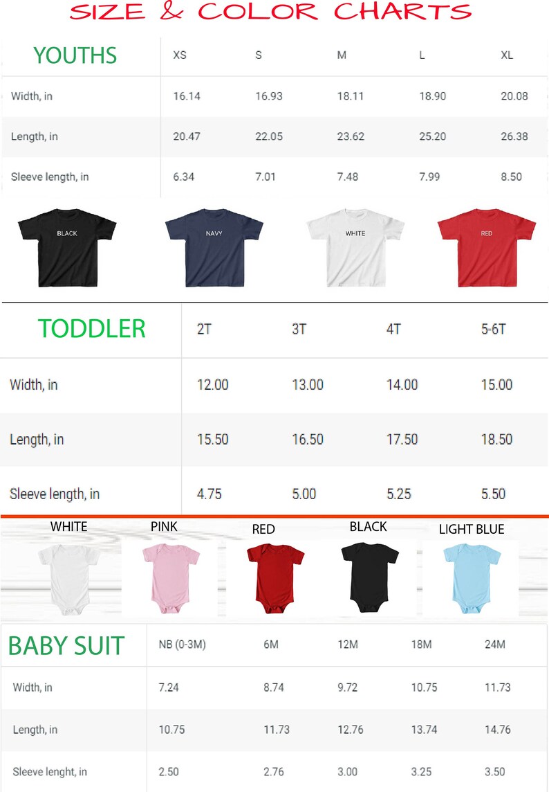 May include: Size and color charts for youth, toddler, and baby clothing. The charts show the width, length, and sleeve length in inches for different sizes and colors. The colors include black, navy, white, red, pink, and light blue.