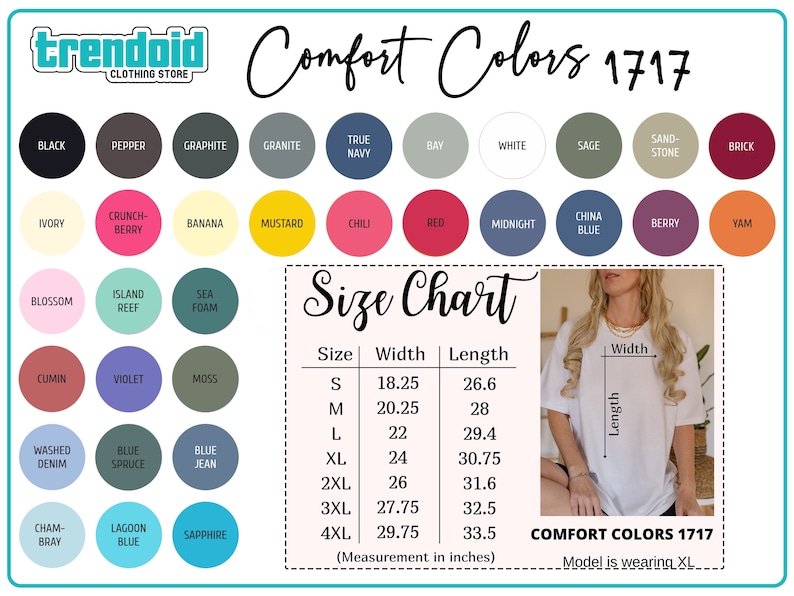 May include: A size chart for Comfort Colors 1717 t-shirts, showing the width and length measurements in inches for sizes S through 4XL. The chart is displayed next to a white t-shirt being worn by a model. The image also shows a color chart with 24 different color options for the t-shirts.
