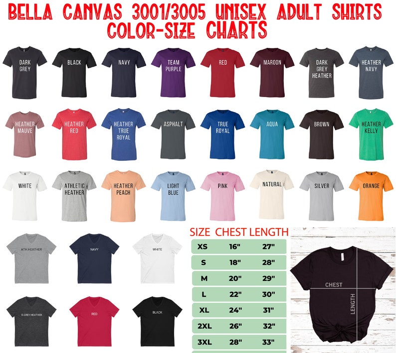 May include: A color chart for Bella Canvas 3001/3005 unisex adult t-shirts. The chart shows the different colors available for the shirts, as well as the size chart with chest and length measurements in inches. The sizes range from XS to 3XL.