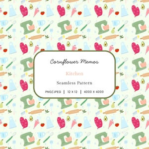 May include: Seamless kitchen pattern with illustrations of a mixer, oven mitts, avocados, tomatoes, graters, and rolling pins. The design includes the text "Cornflower Memos" and "Kitchen".