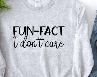 Fun Fact I Don't Care Graphic T-Shirt: Sarcastic Humor