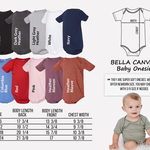 May include: A size chart for Bella Canvas baby onesies in various colours, including black, red, pink, heather maroon, heather mauve, heather columbia blue, dark grey heather, light grey heather, white, and navy. The chart shows the body length, back and front, and chest width in inches for sizes 3/6, 6/12, 12/18, and 18/24. The text "Bella Canvas Baby Onesie" is displayed above the chart. The text "They are super soft onesies. We don't offer newborn size. You may check out with 3/6 size if needed." is displayed below the chart.