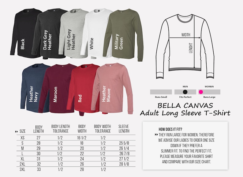 May include: A size chart for Bella Canvas adult long sleeve t-shirts. The chart shows the body length, body length tolerance, body width, body width tolerance, and sleeve length for sizes XS to 3XL. The chart also includes a colour chart showing the different colours available for the t-shirts.