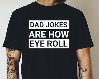 Dad Jokes T-Shirt: Funny Husband Gift, Fathers Day Shirt