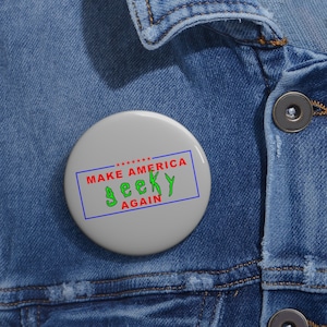 Make America Geeky Again pin