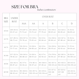 May include: A black and white bra size chart titled SIZE FOR BRA inches/centimeters. The table lists bra sizes from 30 to 40 and 65 to 90, with corresponding under bust and over bust measurements in inches and centimetres for cup sizes AAA to D.