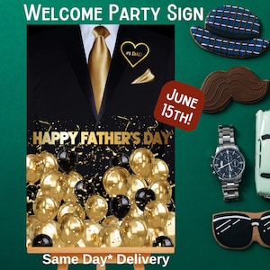 May include: A Father's Day party sign featuring a black suit with a gold tie, pocket square, and a heart-shaped "#1 DAD" pin. Gold and black balloons are at the bottom. The sign reads "HAPPY FATHER'S DAY" and "JUNE 15TH!"