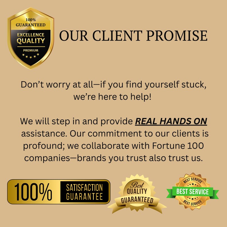 May include: A tan graphic with the text "OUR CLIENT PROMISE" and several gold seals. The seals read "100% Guaranteed Excellence Quality Premium", "100% Satisfaction Guarantee", and "Best Quality Guaranteed".