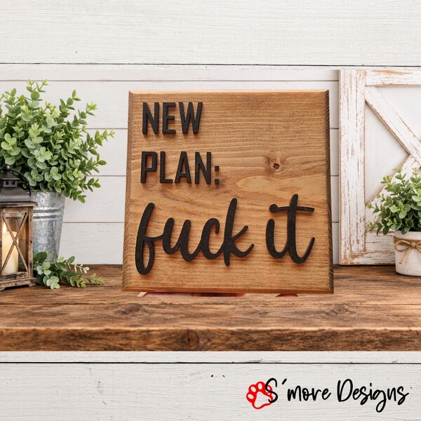 Funny Wood Sign – New Plan, F*ck It Sarcastic Home Decor Rustic Wall Sign Funny Office Sign Handmade Farmhouse Quote Sign funny gift idea