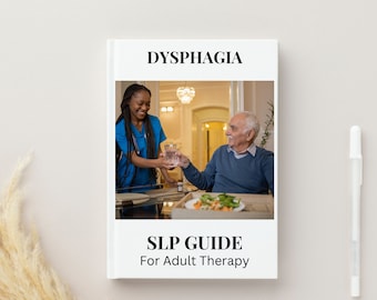 Dysphagia & Swallowing Intervention Activities for Medical SLPs-  Oral Motor, Exercises, Mealtime Management, Worksheets -LeahStagnitta