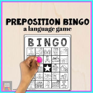 May include: A black and white bingo card with the word "BINGO" at the top. The card is divided into a 5x5 grid with images in each square. A pink counter is placed on one of the squares. The card is titled "Preposition Bingo: a language game".