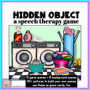 May include: A colorful illustration of a laundry room with two washing machines, a basket of clothes, a clothes iron, and other laundry items. The text "HIDDEN OBJECT a speech therapy game" is at the top of the image. The text "15 game scenes + 15 background scenes 130+ pictures to build your own scenes use these as game cards, too" is at the bottom of the image.