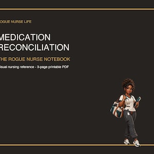 Può includere: Una copertina di documento digitale nera intitolata ROGUE NURSE LIFE, MEDICATION RECONCILIATION, THE ROGUE NURSE NOTEBOOK e Visual nursing reference - 3-page printable PDF. Include un'illustrazione di un infermiere in divisa con borsa.
