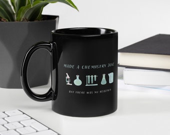 Chemistry Joke Mug Coffee Cup Funny Science Chemistry Gift Chemistry