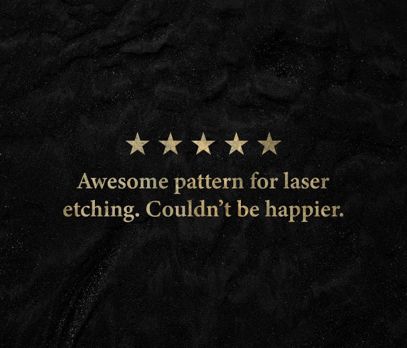 May include: Five gold stars and the text "Awesome pattern for laser etching. Couldn't be happier."