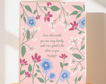 Dear Old World LM Montgomery Quote Wall Art | Hand-Drawn Floral Print Poster | Book Author Text Home Decor | Nature House Accent Gift