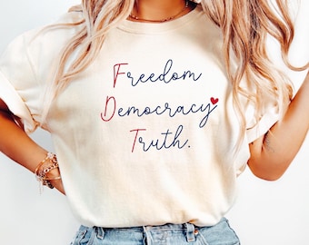 Patriotic Subtle FDT Shirt, 4th of July Feminist Tee, Freedom Democracy Truth, Liberal American Apparel, Activist Political Gift, FDT Merch