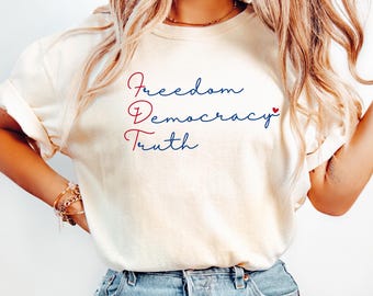 Patriotic Subtle FDT Shirt, 4th of July Feminist Tee, Liberal American Apparel, Freedom Democracy Truth , Progressive Political Tshirt
