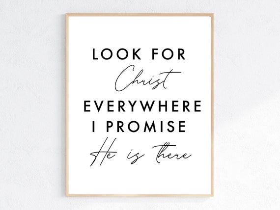 Look for Christ Everywhere | LDS Wall Art | Lds Gift | LDS printable | LDS Art | Christian Wall Art | Lds quote | Lds Conference Quote
