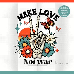 Puede incluir: Un signo de paz hecho de huesos con flores y mariposas que lo rodean. El texto "MAKE LOVE NOT WAR" está escrito en una fuente retro.