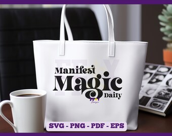 Daily Manifestation SVG, Empowering Quote Design, Inspirational SVG File, Manifest Magic Daily SVG, Instant Download Svg Cut File