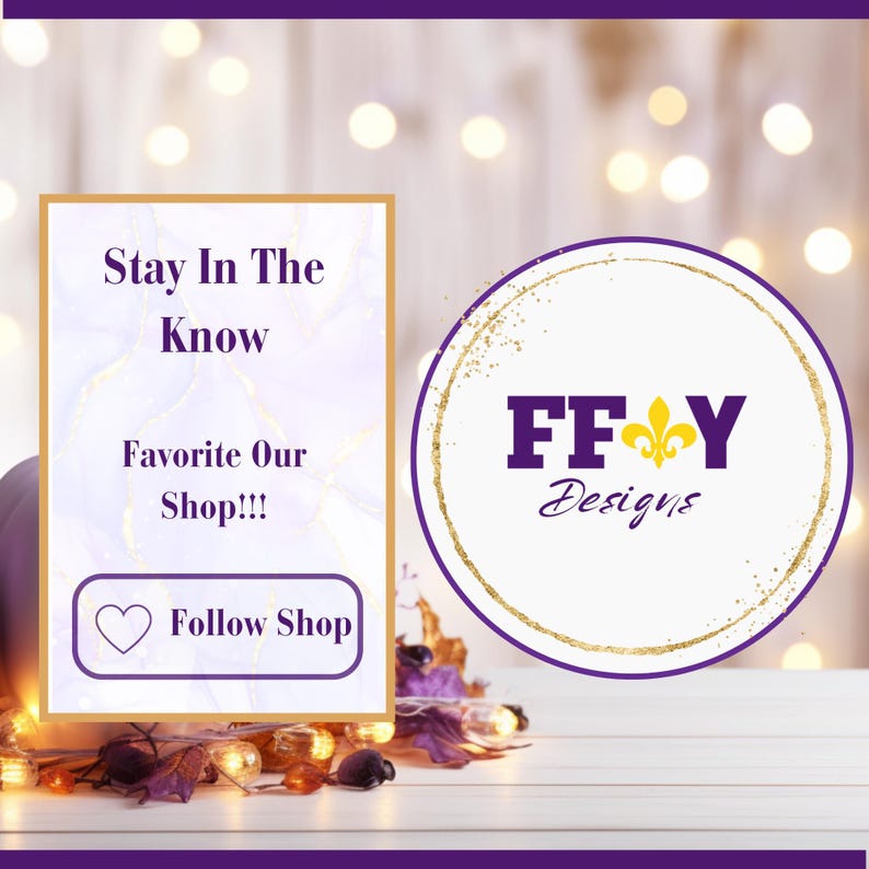 以下が含まれることがあります： 「Stay In The Know」と「Favorite Our Shop!!!」というテキストと、ハートのアイコンと「Follow Shop」というテキストが書かれた、紫と金のグラフィック。グラフィックには、金と紫で「FF&Y Designs」というテキストが書かれた円も含まれています。