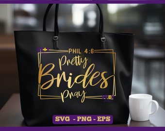 Bride Shirt SVG, Pretty Brides Pray SVG, Bridal Gift Svg, Girl Pray SVG, Pray Svg, Pray On It Svg, Faith Svg, Pretty Girls Pray Png Svg
