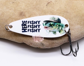 Here Fishy Funny Fishing Lure: Camping Gifts, Fisherman Accessories, Fish Lover, Keepsake