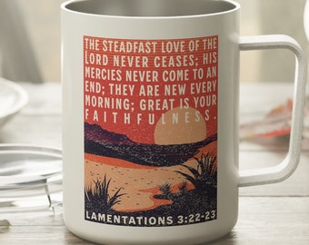 New Every Morning Mug, Christian Coffee Cup Bible Verse Mug Christian Gift Faith "The Steadfast Love of The Lord Never Ceases"-Lamentations
