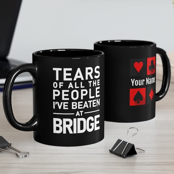 Funny BRIDGE Trophy mug, Gift for Bridge Card Game Players, Bridge Champion mug, 11 oz Mug in White or Black, "Tears of all the people"