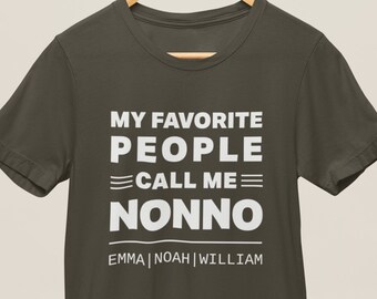 Nonno gift Personalized Fathers Day Gift for Nonno Custom Father&#39;s Day Shirt for Nonno Gifts for Grandpa with Kids names &quot;My Favorite People
