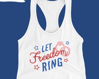 4th of July Bachelorette Party Tank top Fourth of July Bachelorette tank top Bachelorette Party Bridesmaid Racerback Let Freedom Ring Shirts