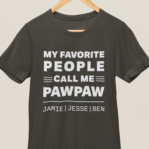 PawPaw shirt with Grandkids Names Pawpaw gift Custom Grandpa shirt Gift for Pawpaw Custom Father&#39;s Day Gift for Paw Paw Gifts for Grandpa