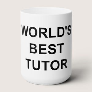 World’s Best Tutor Mug, Funny Tutor Gift, Office Parody Coffee Cup, Tutor Thank You/Appreciation Gift for Private/Online/Elementary/CC Tutor