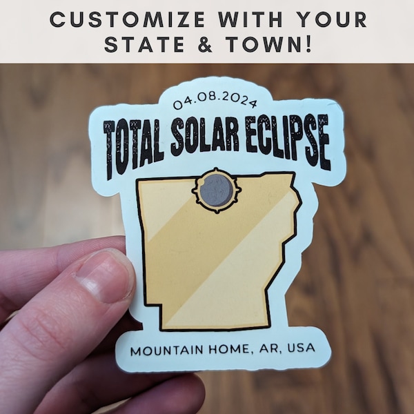 2024 Total Solar Eclipse Sticker with Custom State and Town/City, Path of Totality Decal for Arkansas, Texas, Maine, New York, Ohio, IL, etc