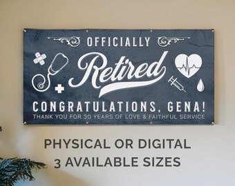 Nurse Retirement Party Banner Retired Doctor Backdrop Retiring RN/Nursing Sign Custom Congratulations Celebration Decor, Printable/Physical