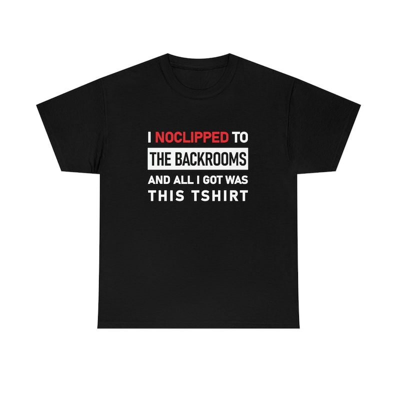 The Backrooms t-shirt, "I noclipped to THE BACKROOMS and all I got was this Tshirt", funny Backrooms shirt for kids or adults image 2