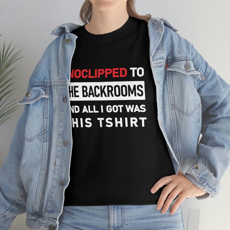 The Backrooms t-shirt, "I noclipped to THE BACKROOMS and all I got was this Tshirt", funny Backrooms shirt for kids or adults image 7