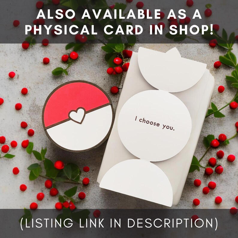 May include: A white card with the text "I choose you." printed in brown. The card is surrounded by red berries and a red and white Pokeball.