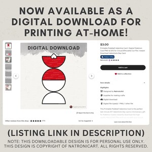 May include: A digital download listing for a printable Pokeball Valentine card. The graphic features a circular design with red and white sections, a heart shape at the top, and the text Digital Download. The listing includes file details.