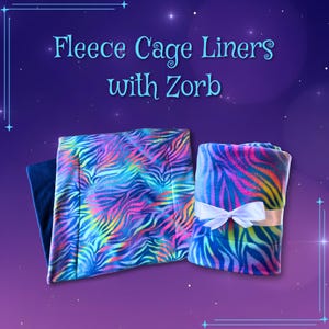 Fleece Cage Liners made with Zorb