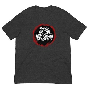 Camiseta Orgulloso del Progreso Pero Nunca Satisfecho, Camiseta Motivación, Camiseta Emprendedor, Camiseta Progreso, Camiseta Decidida