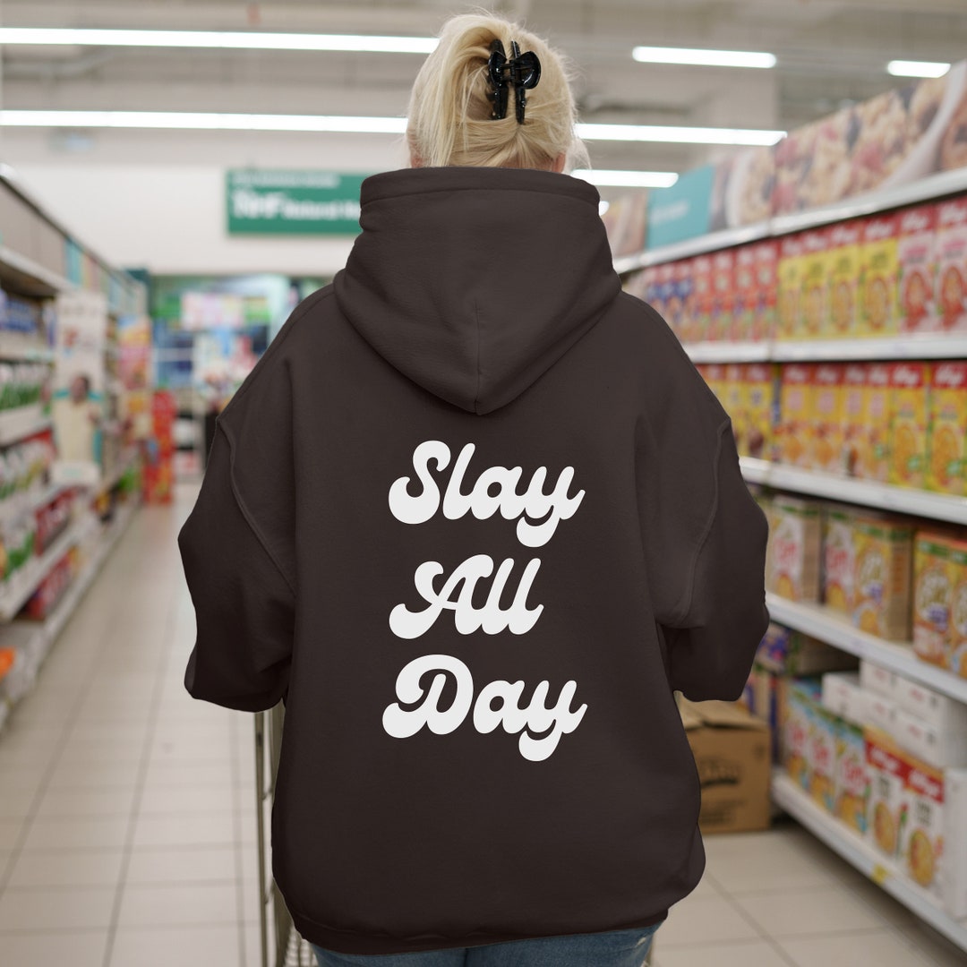 Slay All Day Slay All Day Sweatshirt Slay Sweatshirt Slay Gift Gifts