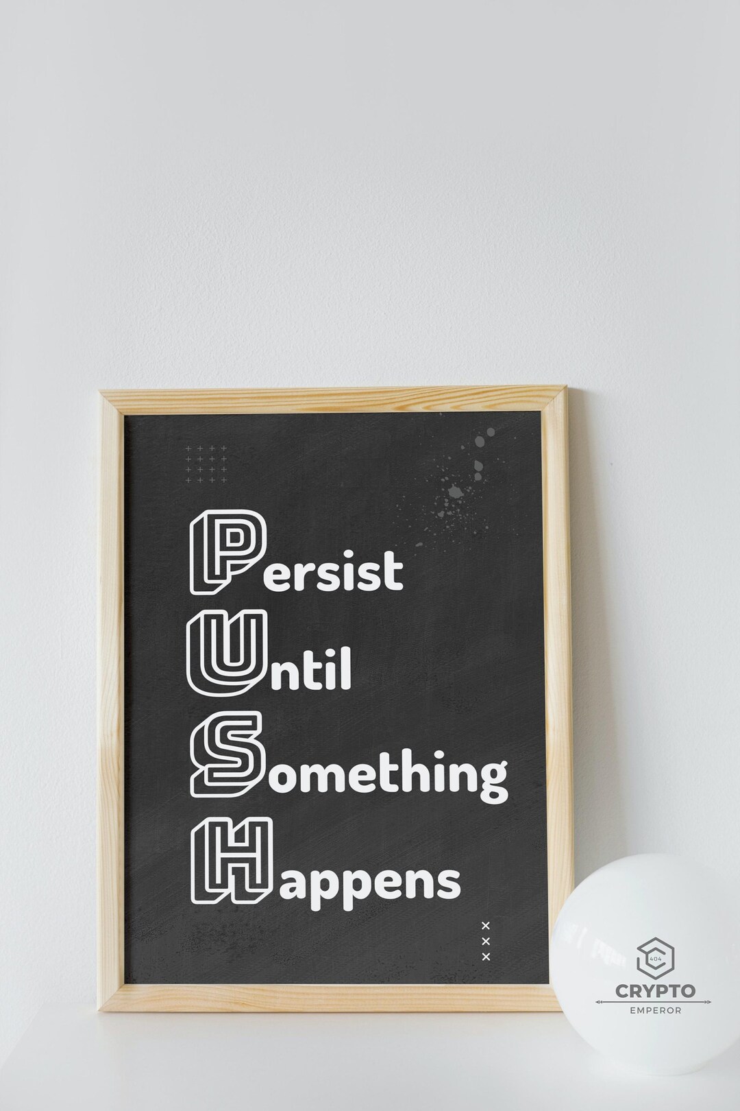 PUSH Persist Until Something Happens Poster Market Trading Inspiration ...