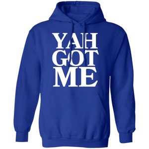 YAH GOT ME men&#39;s pullover hoodie