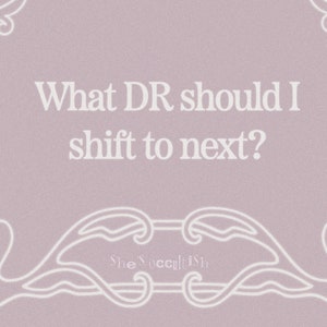 Może przedstawiać: Jasnoróżowe tło z białą ozdobną ramką. Tekst w ramce brzmi "What DR should I shift to next?"
